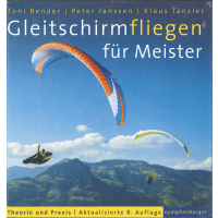 Gleitschirmfliegen für Meister, 8. Auflage